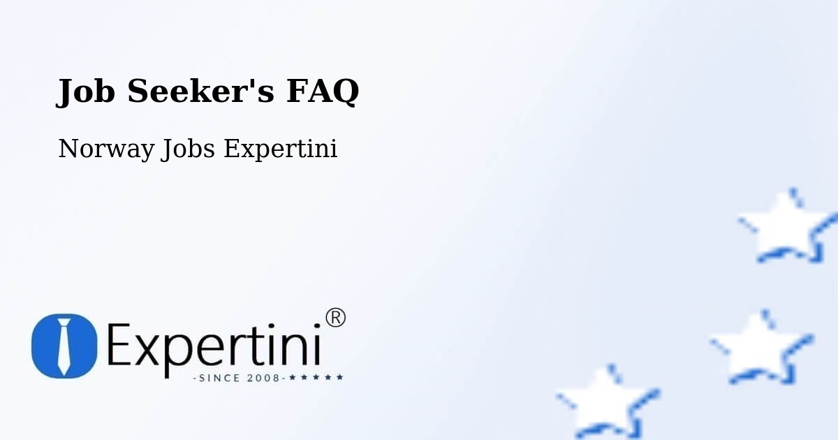 Job Seeker's FAQ - Norway Jobs Expertini